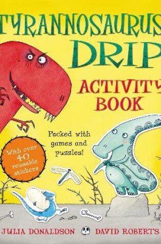 Cover of Tyrannosaurus Drip Activity Book