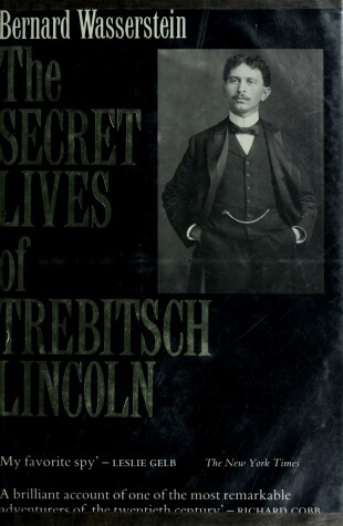 Book cover for The Secret Lives of Trebitsch Lincoln