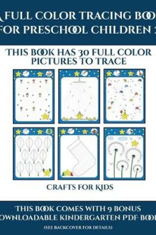 Cover of Crafts for 4 year Olds (A full color tracing book for preschool children 2)