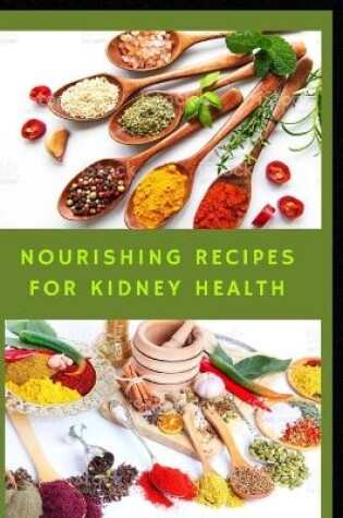 Cover of Nourishing Recipes for Kidney Health