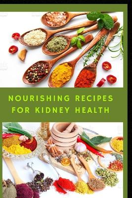 Book cover for Nourishing Recipes for Kidney Health