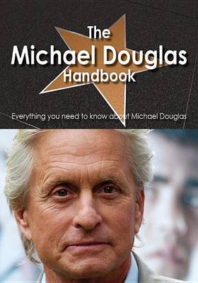 Book cover for The Michael Douglas Handbook - Everything You Need to Know about Michael Douglas