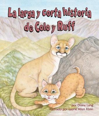 Book cover for La Larga Y Corta Historia de Colo Y Ruff (Long and Short Tail of Colo and Ruff, The)