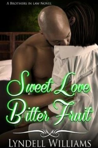 Cover of Sweet Love, Bitter Fruit