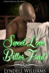 Book cover for Sweet Love, Bitter Fruit