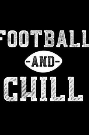 Cover of Football and Chill
