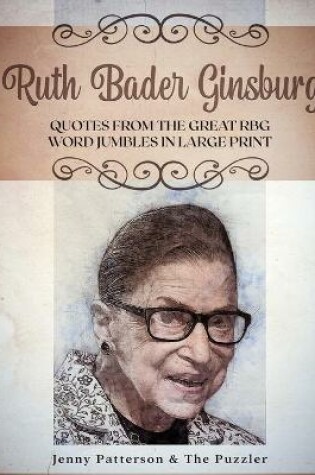 Cover of Ruth Bader Ginsburg - Quotes from the Great Rbg - Word Jumbles in Large Print
