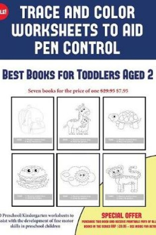 Cover of Best Books for Toddlers Aged 2 (Trace and Color Worksheets to Develop Pen Control)