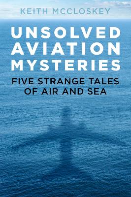 Book cover for Unsolved Aviation Mysteries