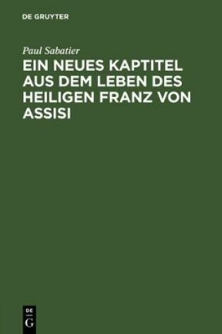 Cover of Ein Neues Kaptitel Aus Dem Leben Des Heiligen Franz Von Assisi