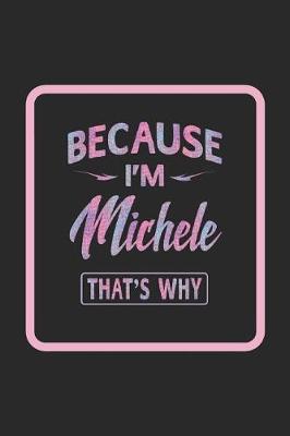 Book cover for Because I'm Michele That's Why