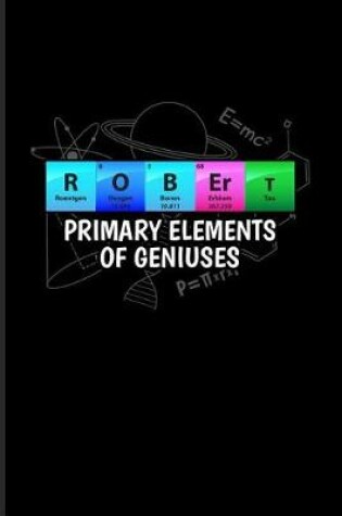 Cover of Robert Primary Elements Of Geniuses