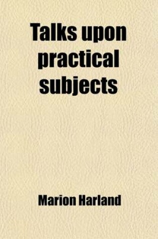 Cover of Talks Upon Practical Subjects