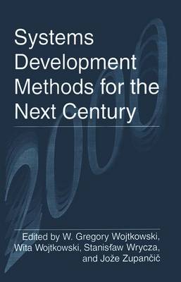 Cover of Systems Development Methods for the Next Century