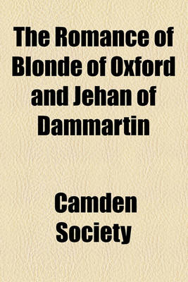 Book cover for The Romance of Blonde of Oxford and Jehan of Dammartin