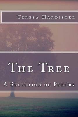 Book cover for The Tree (A Selection of Poetry)