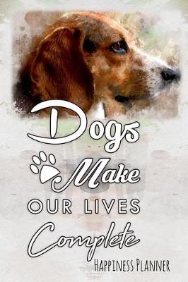 Book cover for Dogs Make Our Lives Complete