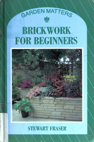 Cover of Brickwork for Beginners