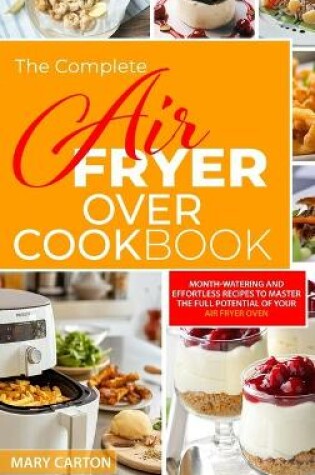 Cover of The Complete Air Fryer Oven Cookbook