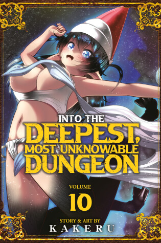 Cover of Into the Deepest, Most Unknowable Dungeon Vol. 10