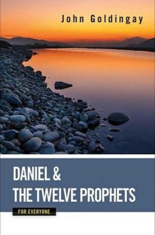 Cover of Daniel and the Twelve Prophets for Everyone