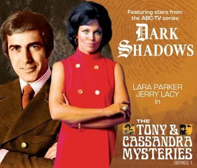 Book cover for Dark Shadows - The Tony & Cassandra Mysteries