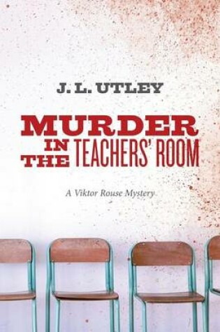 Cover of Murder In The Teachers' Room