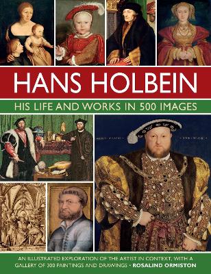 Book cover for Holbein: His Life and Works in 500 Images