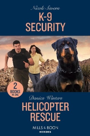 Cover of K-9 Security / Helicopter Rescue