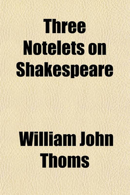 Book cover for Three Notelets on Shakespeare