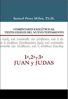 Book cover for Comentario Exegético Al Texto Griego del N.T. - 1a, 2a, 3a Juan Y Judas