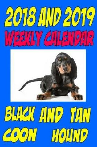 Cover of 2018 and 2019 Weekly Calendar Black and Tan Coon Hound