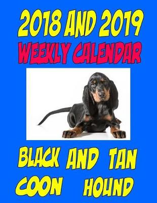 Book cover for 2018 and 2019 Weekly Calendar Black and Tan Coon Hound