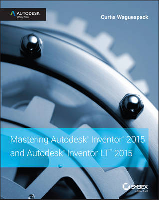 Book cover for Mastering Autodesk Inventor 2015 and Autodesk Inventor LT 2015