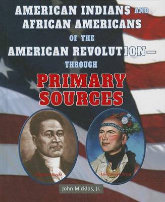 Cover of American Indians and African Americans of the American Revolution: Through Primary Sources