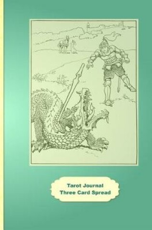 Cover of Tarot Journal Three Card Spread - Dragon Slayer - Sage