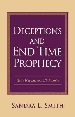 Book cover for Deceptions and End Time Prophecy