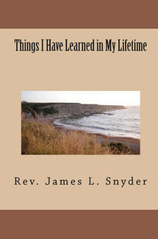 Cover of Things I Have Learned in My Lifetime