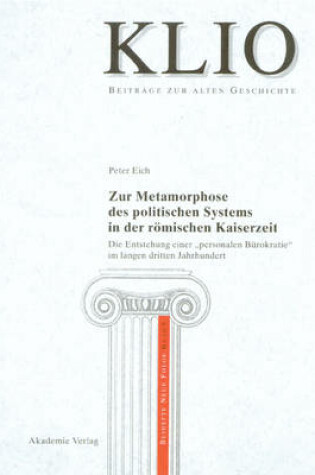 Cover of Zur Metamorphose Des Politischen Systems in Der Roemischen Kaiserzeit