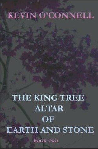 Cover of The King Tree Altar of Earth and Stone