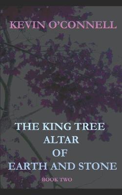 Cover of The King Tree Altar of Earth and Stone