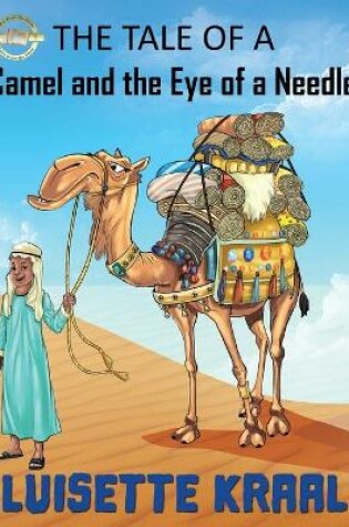 Cover of The Tale of the Camel and the Eye of a Needle