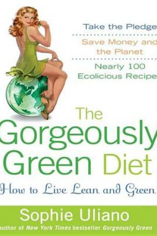 Cover of The Gorgeously Green Diet