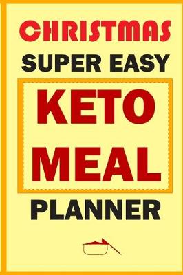 Book cover for Christmas Super Easy Keto Meal Planner