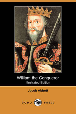 Book cover for William the Conqueror (Illustrated Edition) (Dodo Press)
