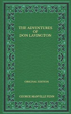 Book cover for The Adventures Of Don Lavington - Original Edition