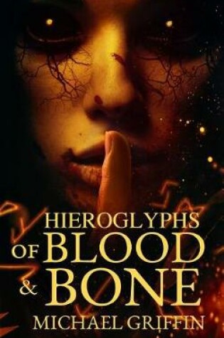 Cover of Hieroglyphs of Blood and Bone