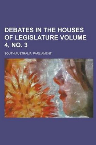 Cover of Debates in the Houses of Legislature Volume 4, No. 3