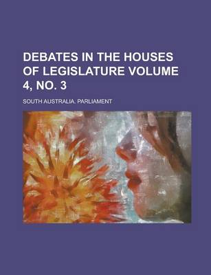 Book cover for Debates in the Houses of Legislature Volume 4, No. 3