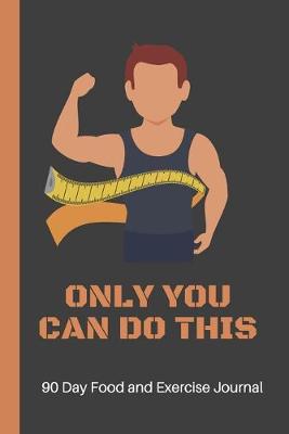 Book cover for Only You Can Do This